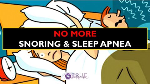 HOW TO GET RID OF SNORING & SLEEP APNEA AND WHY IT MATTERS | True Pathfinder
