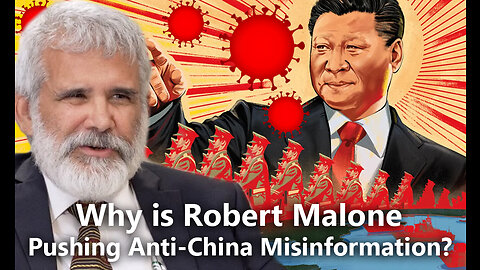Why is Robert Malone Pushing Anti-China Misinformation? The Great Game this week.