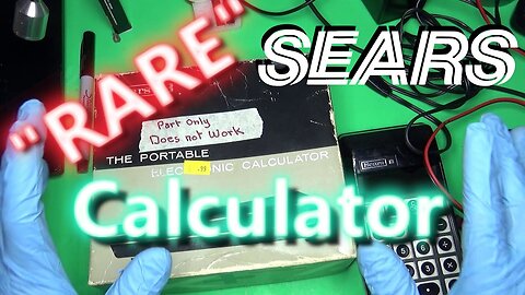 "Rare" 1970's Sears Calculator Repair - Sort of