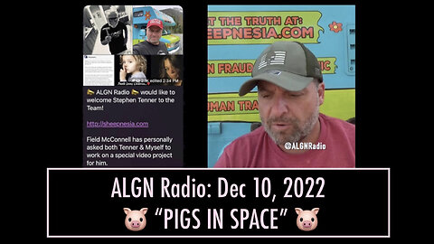 ALGN Radio: December 10, 2022 “PIGS IN SPACE”