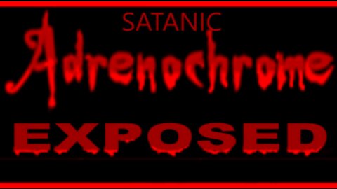 SATANIC DEATH CULT - ADRENOCHROME - UKRAINE and more EXPOSED