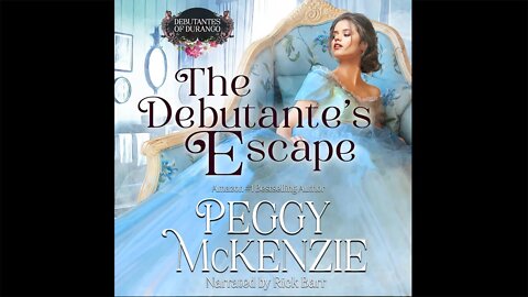 Debutantes Escape (Historical Western Romance Audiobook) by Peggy McKenzie - Episode 6