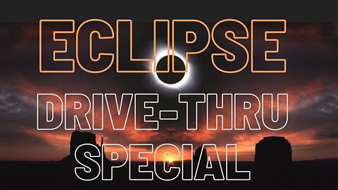 Solar Eclipse Drive-Thru Special - Added Comedy