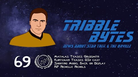 TRIBBLE BYTES 69: News About STAR TREK and THE ORVILLE -- Aug 6, 2022