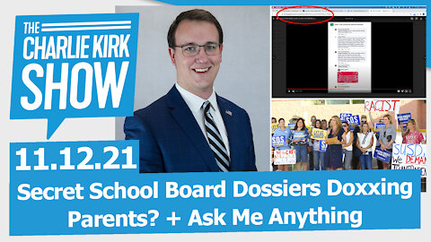 Secret School Board Dossiers Doxxing Parents? + Ask Me Anything | The Charlie Kirk Show LIVE 11.12