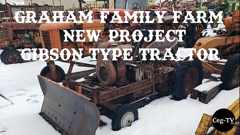 Graham Family Farm: New Project Gibson Type Tractor
