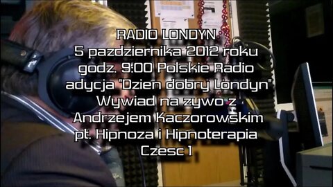 PODŚWIADOMOŚĆ - HYPNOS - HIPNOZA - PRAKTYKA PSYCHOLOGICZNA. cz.I, Wywiad Radio Londyn 2012©TV IMAGO