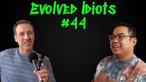 Evolved idiots #44