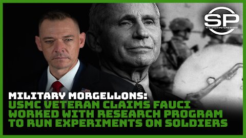Military Morgellons: USMC Veteran Claims Fauci Ran Research Program to Experiment on Soldiers