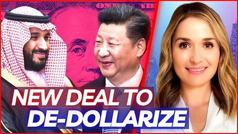 🔴 China's Recent Deal With Saudi Arabia Is Part Of De-dollarization Strategy