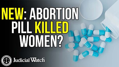 NEW: Abortion Pill Killed Women?