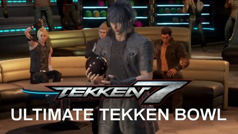 Tekken 7 Bowling (with FFXV's Noctis - PS4)