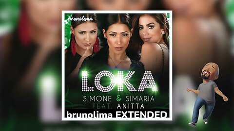 Simone & Simaria - Loka (feat. Anitta) [brunolima EXTENDED]