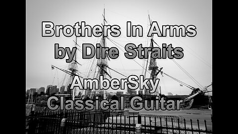 Brothers In Arms - Dire Straits (AmberSky Guitar Cover)