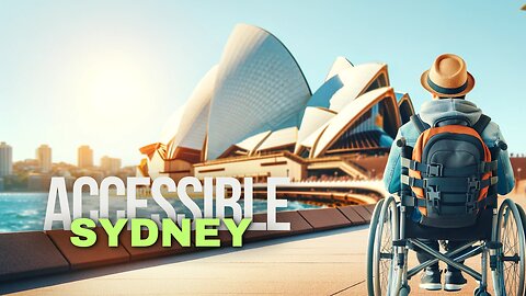 How To Explore Sydney : A Disabled Traveler's Guide 👨‍🦽