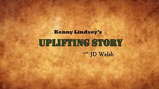 Uplifting Story - Kenny Lindsey