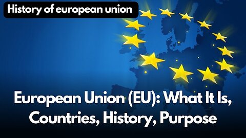 History of european union | European Union (EU): What It Is, Countries, History, Purpose
