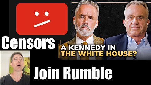 YouTube Abuses Censorship, Strikes Down Jordan Peterson: RFK and Shadowbans US -- Join Rumble com