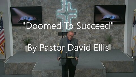 "Doomed To Succeed" By Pastor David Ellis