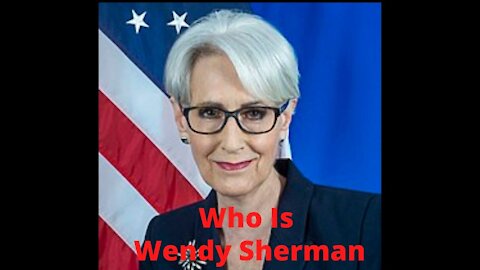 Who Is Wendy Sherman? Deputy Sec Of State