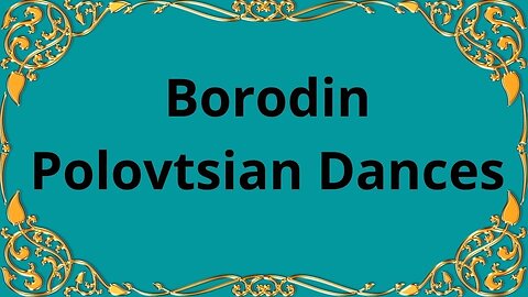 Borodin Polovtsian Dances