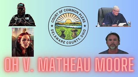 Matheau Moore Trial - Week 10 - Murder Mondays - With Special Guest Matheau Moore!