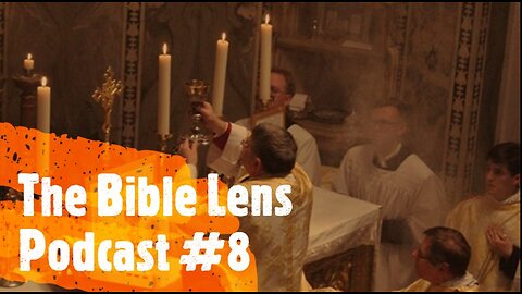 The Bible Lens Podcast #8: The Pagan Origins Of Catholic Heresy