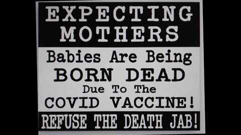 PSA: EXPECTING MOTHERS REFUSE THE DEATH JAB!