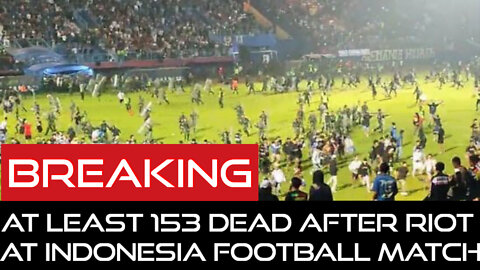 Breaking: Indonesian Soccer Match Stampede Leaves More Than 174 Dead.