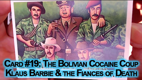 The Drug War Trading Cards, Card #19: The Bolivian Cocaine Coup: Klaus Barbie & the Fiances of Death