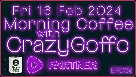 Morning Coffee with CrazyGoffo - Ep.062 #RumbleTakeover #RumblePartner