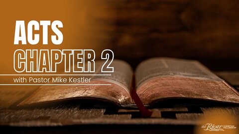 Acts 2 - Sermon with Pastor Mike Kestler