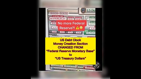 US Debt Clock Money Creation Section CHANGED Federal Reserve Monetary Base to “US Treasury Dollars”