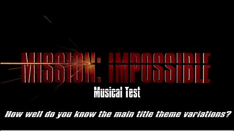 Mission: Impossible Music Test