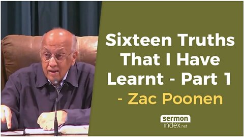 Sixteen Truths That I Have Learnt - Part 1 by Zac Poonen