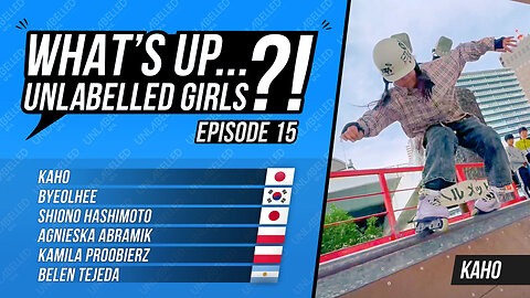 What's Up Unlabelled Girls Ep. 15
