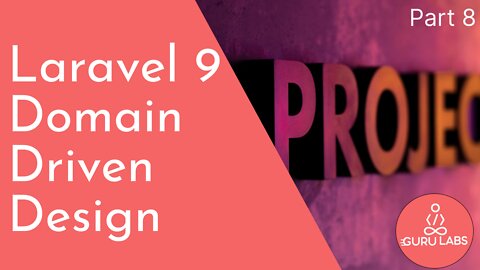 Laravel 9 Domain-Driven Development - Part 8