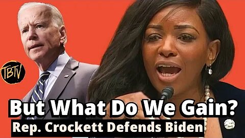 Rep. Jasmine Crockett Defends Biden: But What Do We Gain?
