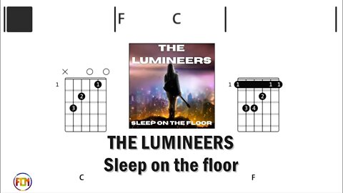 THE LUMINEERS Sleep on the floor - Guitar Chords & Lyrics HD