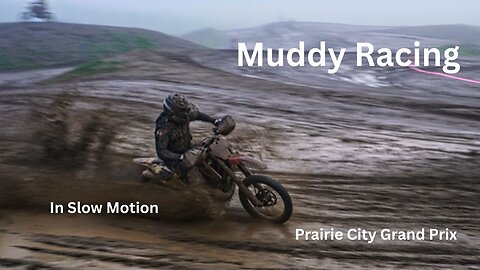 Muddy Racing in Slow Motion