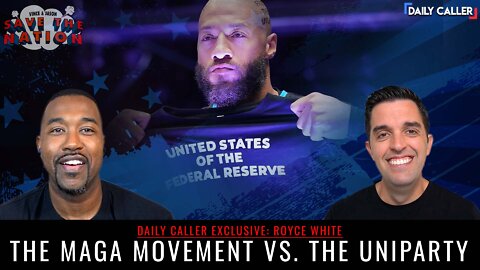 The MAGA Movement VS. The Uniparty | Guest NBA Star Royce White | Save The Nation Ep. 87