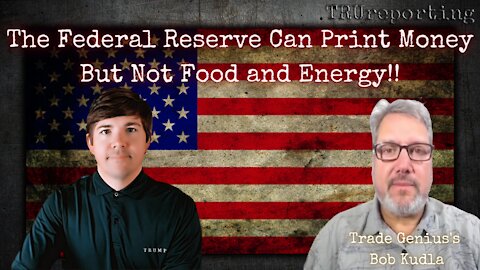 The Federal Reserve Can Print Money, But Not Food and Energy. -TRADE GENIUS