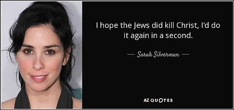 Sarah Silverman Says That She Would Kill Christ Again