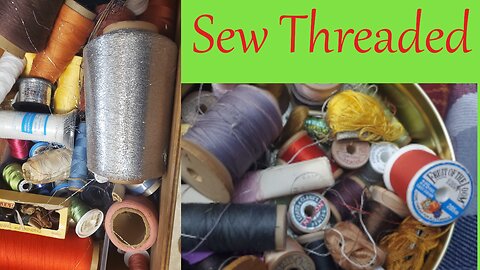 Sew Much Thread || Stitch & B*