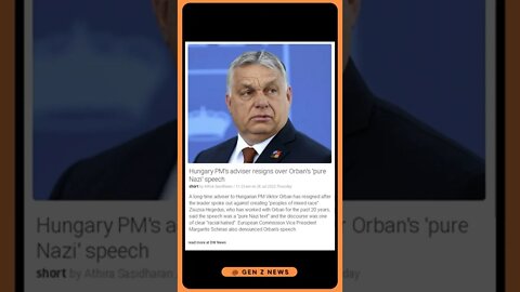 Most Up-To-Date Information: Hungary PM's adviser resigns over Orban's 'pure Nazi' speech #shorts