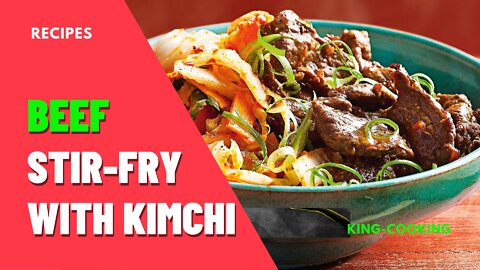 Recipes: Beef stir-fry with kimchi