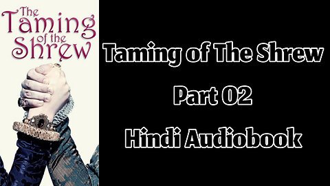 The Taming of The Shrew (Part 02) by William Shakespeare || Hindi Audiobook