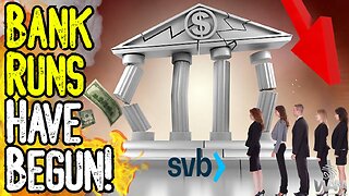 BANK RUNS HAVE BEGUN! - NO Bank Is Safe! - Collapse Of Silicon Valley Bank JUST The Beginning!