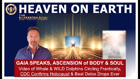 GAIA Speaks: 7.7.7. HEAVEN ON EARTH Soon, Cabal CDC Confirms HOLOCAUST, Wild Dolphins are Frantic