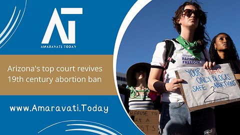 Arizona's top court revives 19th century abortion ban | Amaravati Today